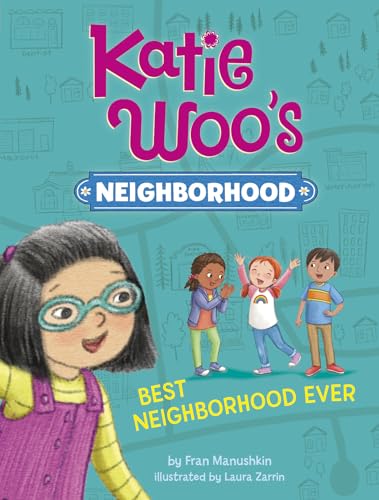 Best Neighborhood Ever (Katie Woo)